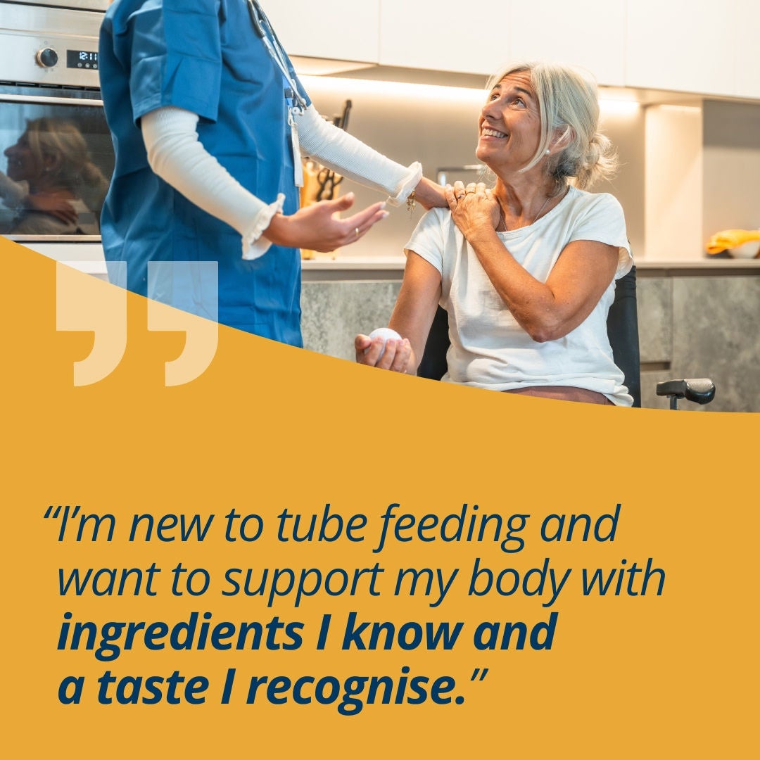 A patient who has used Fresubin's NutriChef range explains, "I'm new to tube feeding and want to support my body with ingredients I know and a taste I recognise." 