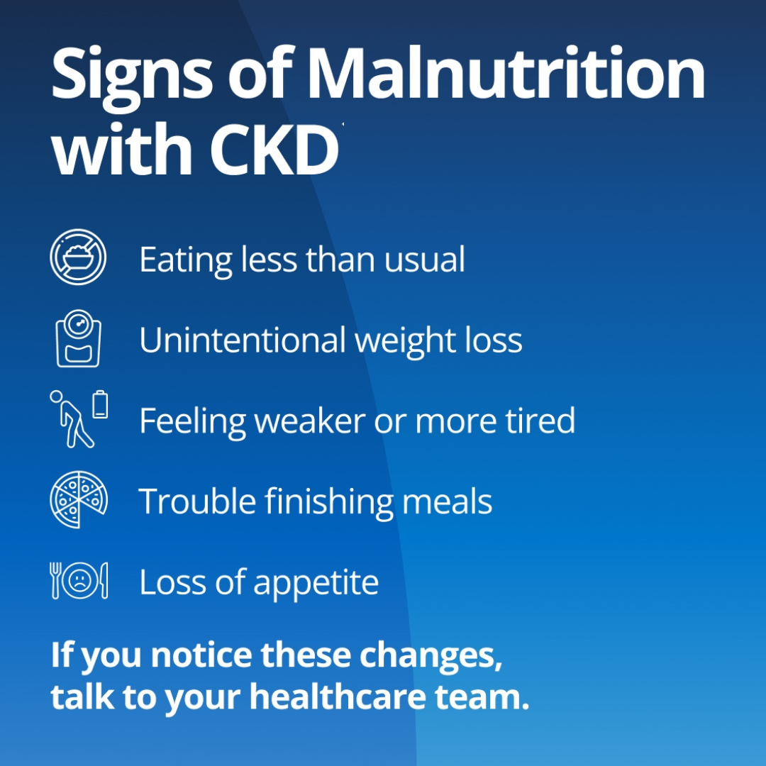 Fresubin explains how malnutrition warning signs for those with CKD include eating less than usual, unintentional weight loss, feeling weaker or more tired, trouble finishing meals, and loss of appetite. If you notice these changes, talk to your healthcare team. 